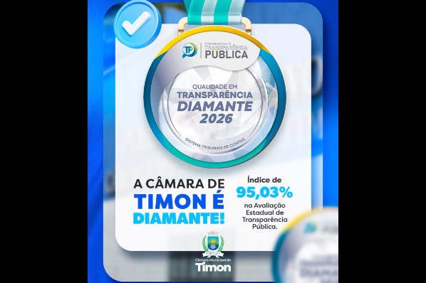 Câmara de Timon conquista Selo Diamante e consolida avanço na transparência pública